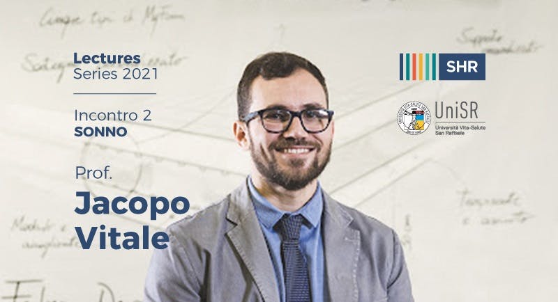 img 1: “Prof.Jacopo Vitale, incontro 2 Sonno, Lectures Series 2021”